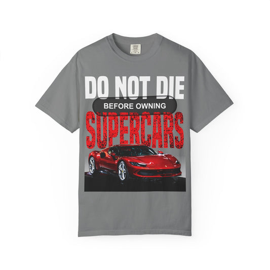 Supercars Motivational Tee — "Do Not Die Before Owning Supercars"