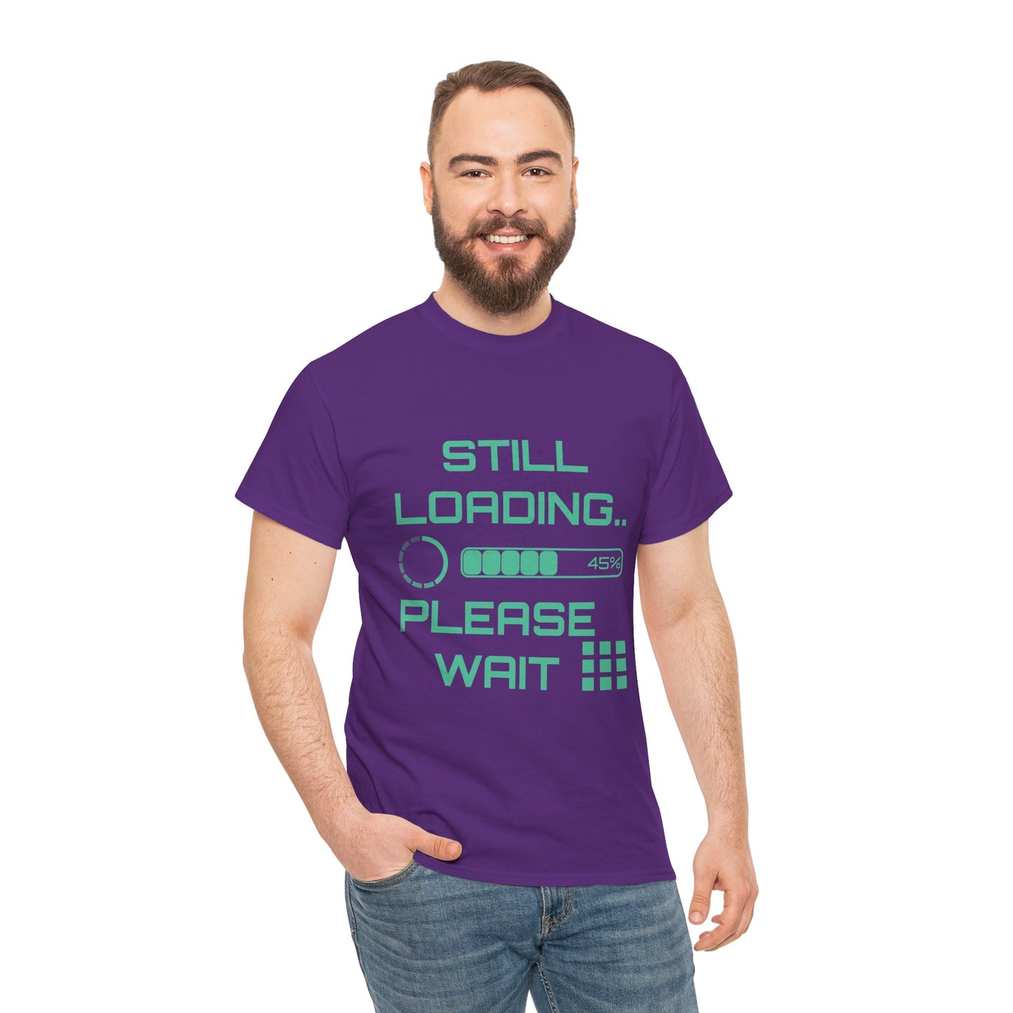 Still Loading Please Wait T-Shirt — Funny Patience Level Tee