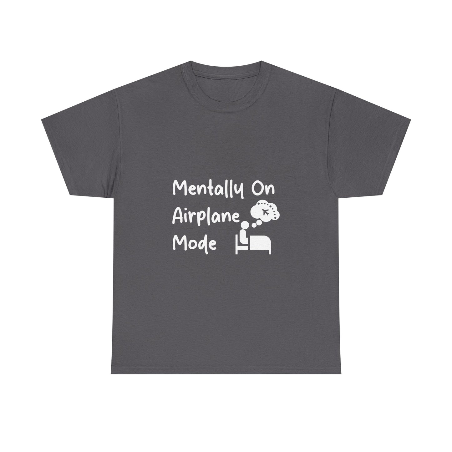 Mentally on Airplane Mode Travel Lover T-Shirt
