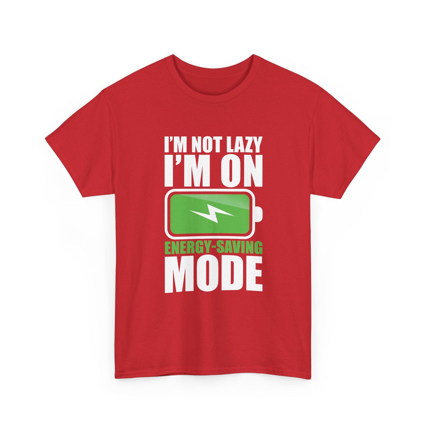 Energy-Saving Mode T-Shirt — "I'm Not Lazy, I'm On Energy-Saving Mode" Funny Graphic Tee